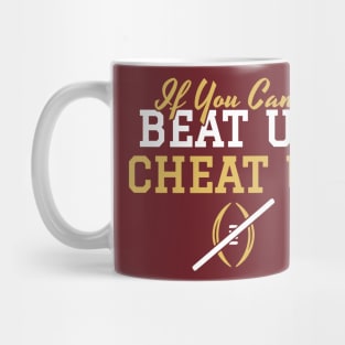 If You Can't Beat Us Cheat Us Mug